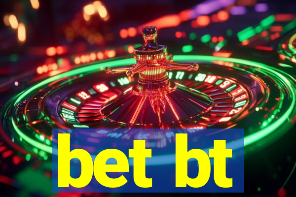 bet bt